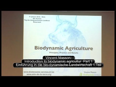 Bio dynamic farming. Einführung, Introduction 1 with Vincent Masson for Demeter and BioAustria